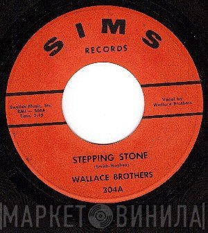 The Wallace Brothers - Stepping Stone / Girls Alright With Me