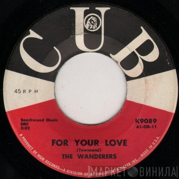 The Wanderers  - For Your Love / Sally Goodheart