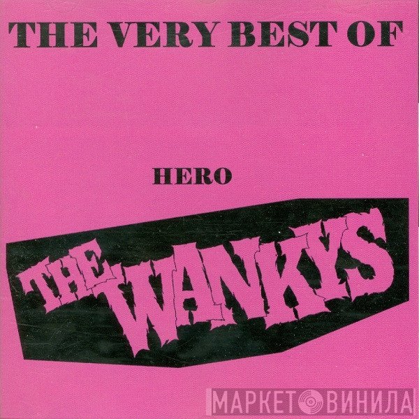 The Wankys - The Very Best Of Hero