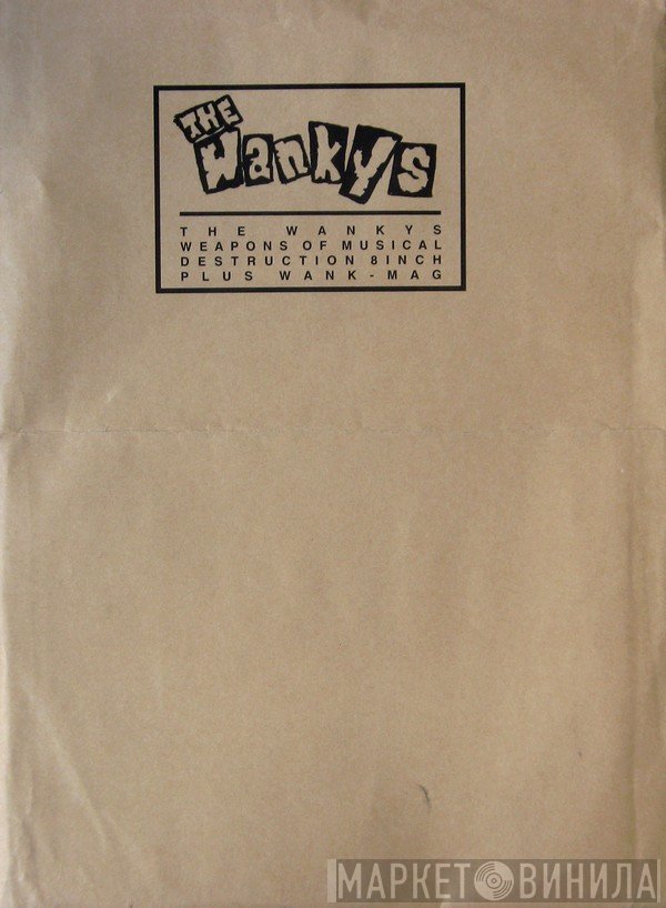The Wankys - Weapons Of Musical Destruction 8 Inch Plus Wank - Mag