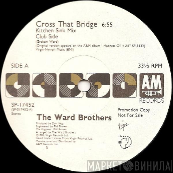 The Ward Brothers - Cross That Bridge