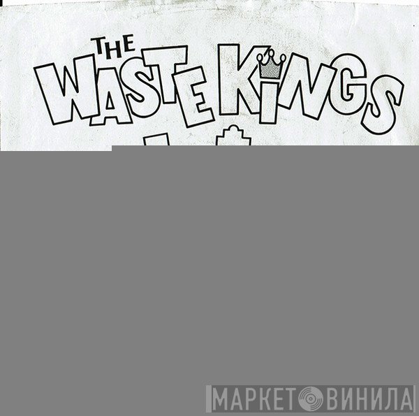 The Waste Kings - Garden Of My Mind