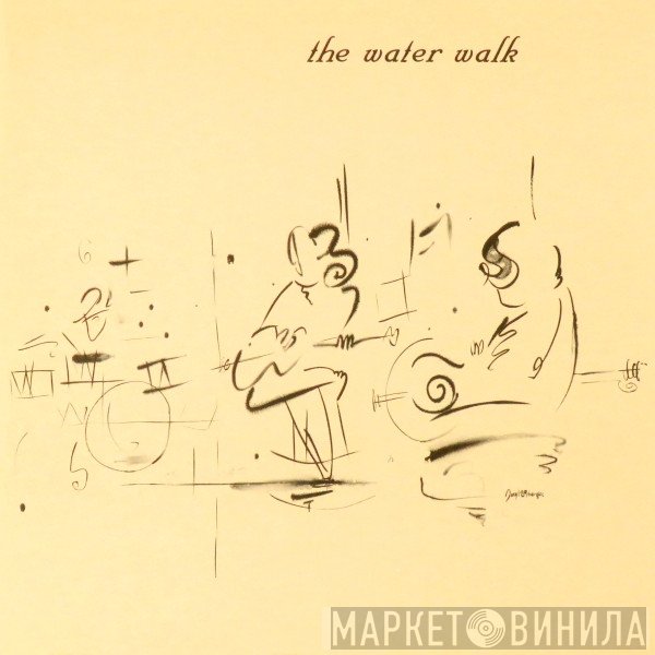 The Water Walk - The Water Walk