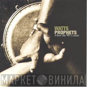 The Watts Prophets - When The ’90s Came