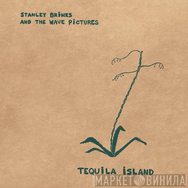 The Wave Pictures, Stanley Brinks - Tequila Island