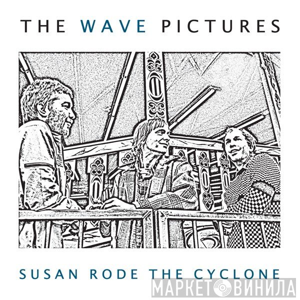 The Wave Pictures  - Susan Rode The Cyclone