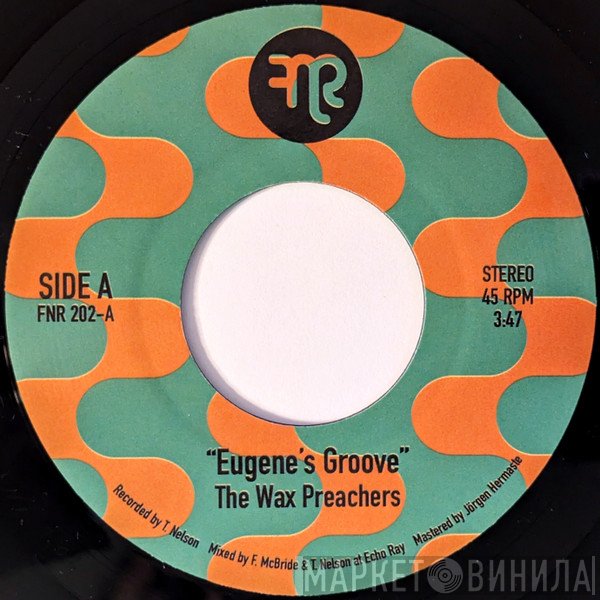 The Wax Preachers - Eugene's Groove