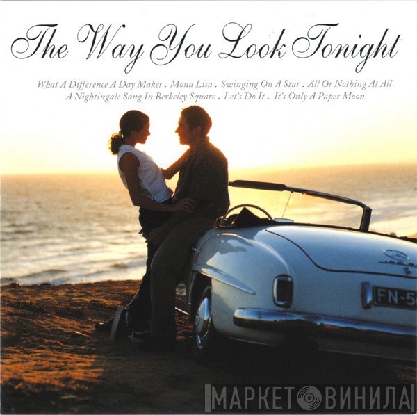  - The Way You Look Tonight