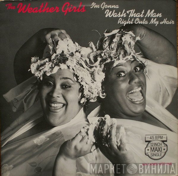 The Weather Girls - I'm Gonna Wash That Man Right Outa My Hair