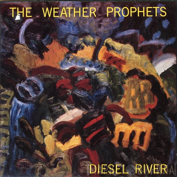 The Weather Prophets - Diesel River