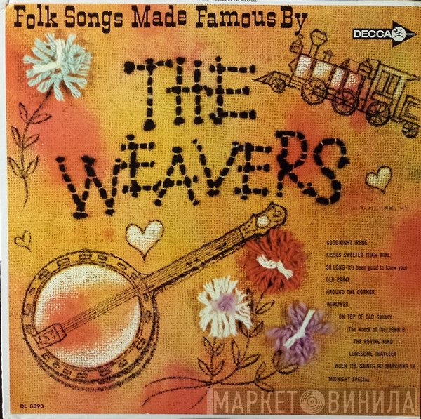 The Weavers - Folk Songs Made Famous By The Weavers
