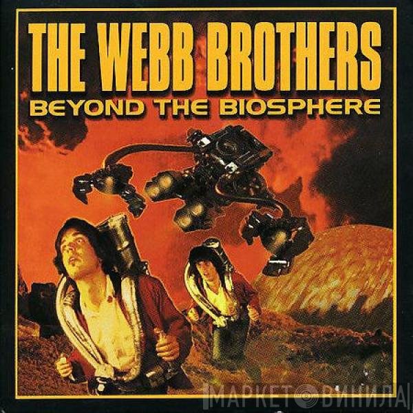 The Webb Brothers - Beyond The Biosphere