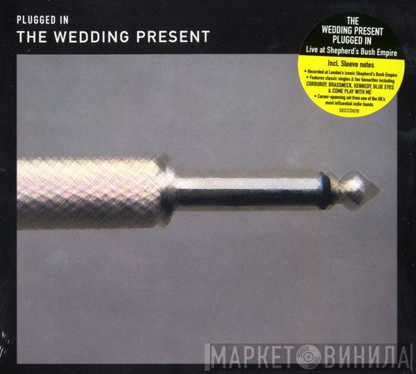 The Wedding Present - Plugged In