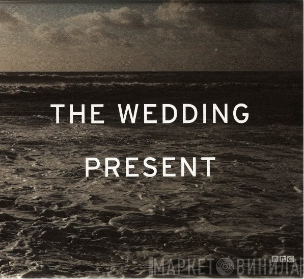 The Wedding Present - The Complete Peel Sessions