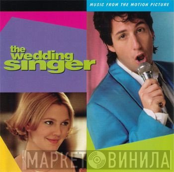  - The Wedding Singer (Music From The Motion Picture)