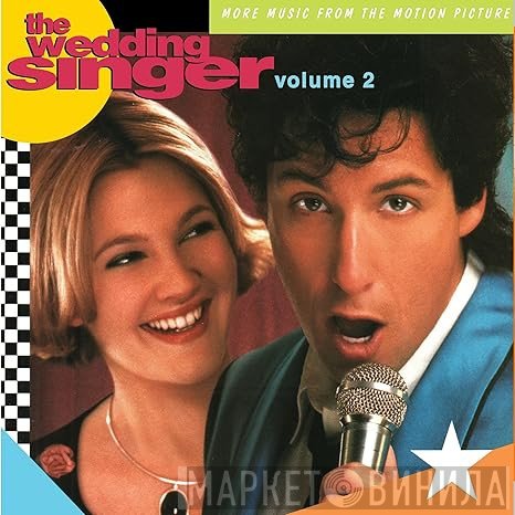  - The Wedding Singer Volume 2: More Music From The Motion Picture