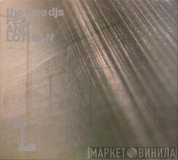 The Wee DJs - Fear And Lothian