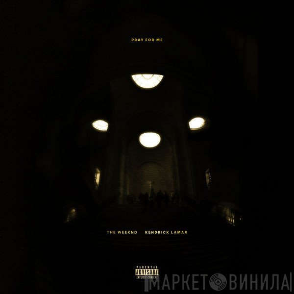 The Weeknd & Kendrick Lamar  - Pray For Me
