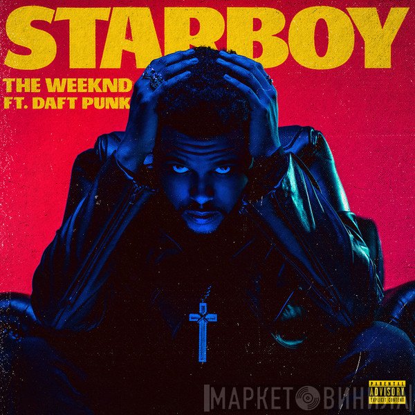 The Weeknd Feat. Daft Punk  - Starboy