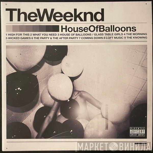 The Weeknd - House Of Balloons