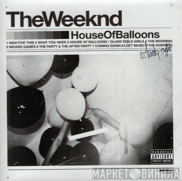 The Weeknd - House Of Balloons