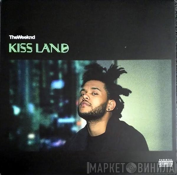 The Weeknd - Kiss Land