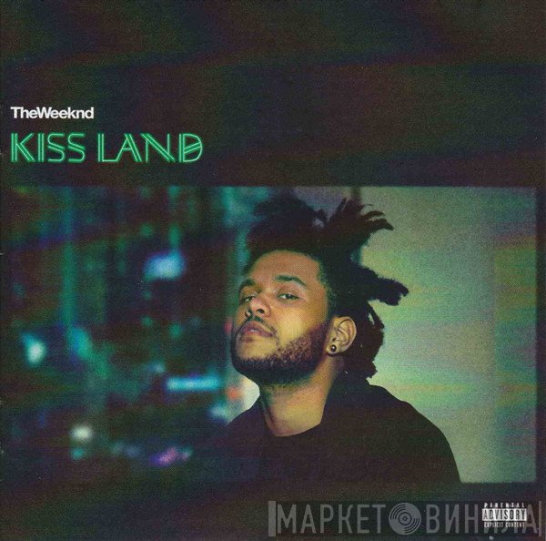 The Weeknd - Kiss Land