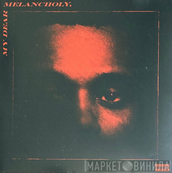 The Weeknd - My Dear Melancholy,