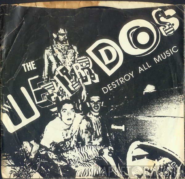 The Weirdos  - Destroy All Music
