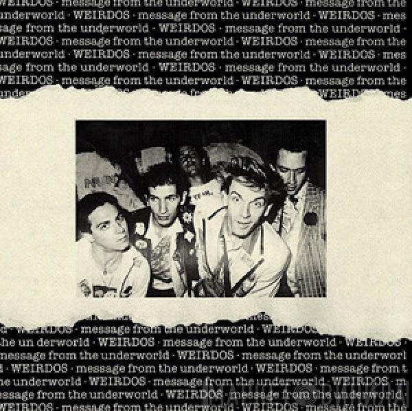 The Weirdos  - Message From The Underworld
