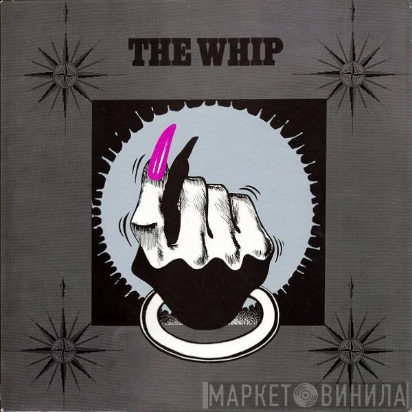  - The Whip