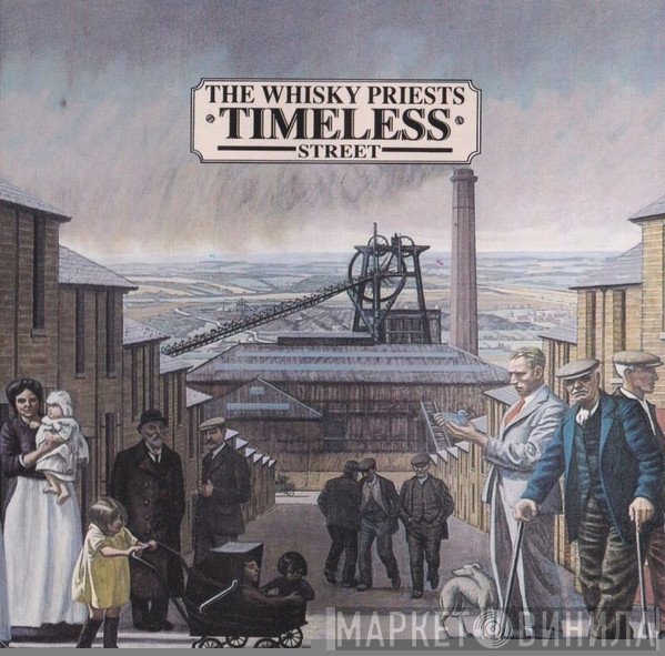 The Whisky Priests  - Timeless Street