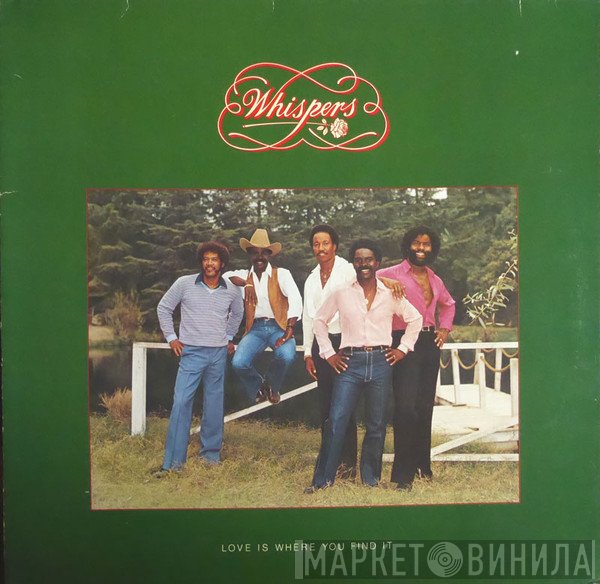 The Whispers  - Love Is Where You Find It