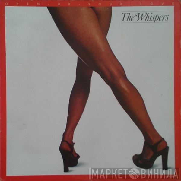 The Whispers  - Open Up Your Love