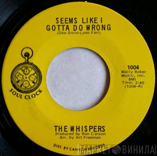 The Whispers - Seems Like I Gotta Do Wrong / Needle In A Haystack