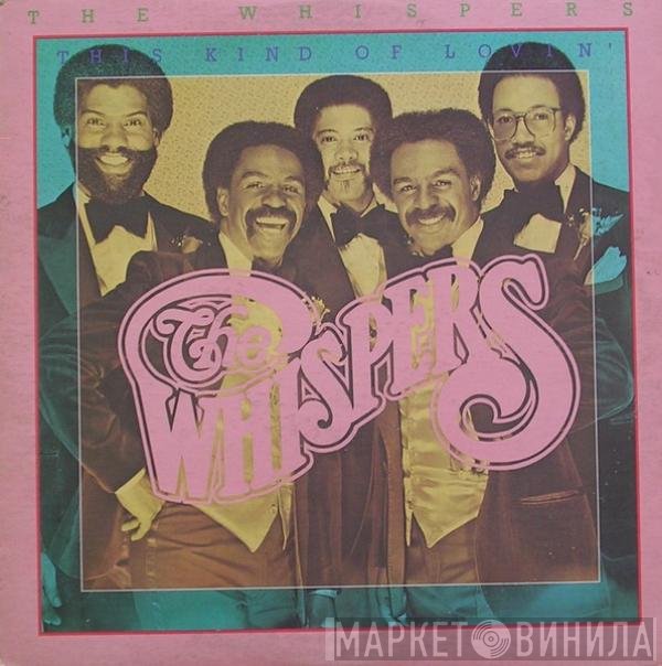 The Whispers - This Kind Of Lovin'