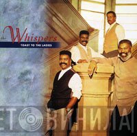 The Whispers  - Toast To The Ladies