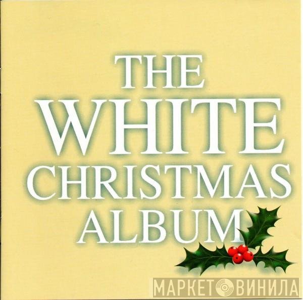  - The White Christmas Album