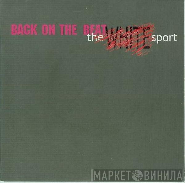 The White Sport - Back On