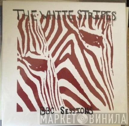 The White Stripes  - BBC Sessions