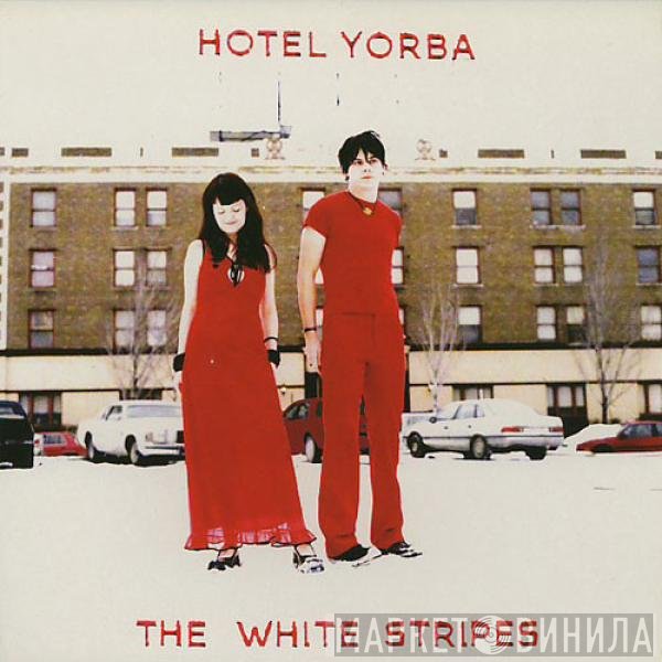 The White Stripes  - Hotel Yorba