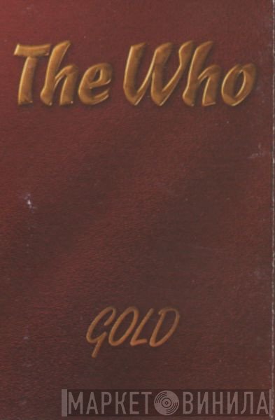 The Who  - Gold
