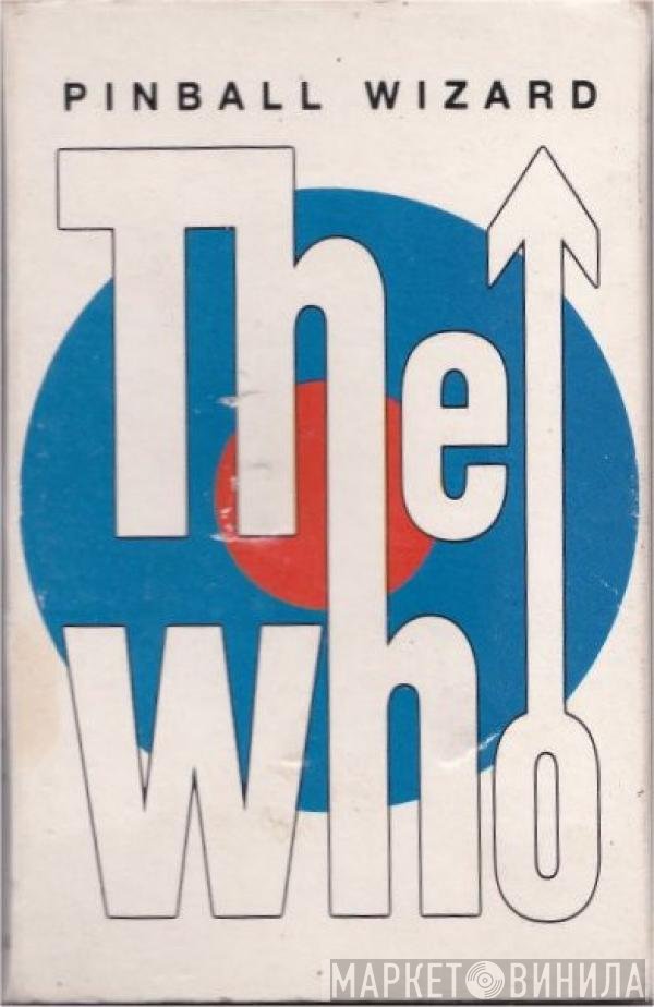 The Who  - Pinball Wizard