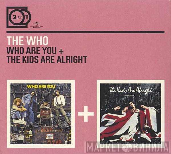The Who - Who Are You + The Kids Are Alright