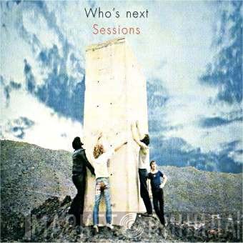 The Who  - Who's Next Sessions