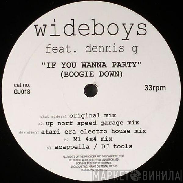 The Wideboys, Dennis G - If You Wanna Party (Boogie Down)