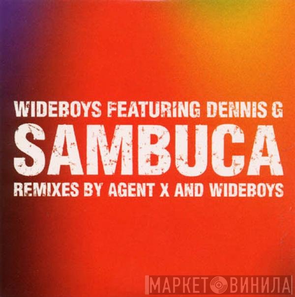 The Wideboys, Dennis G - Sambuca