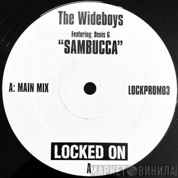 The Wideboys Featuring: Dennis G  - Sambucca