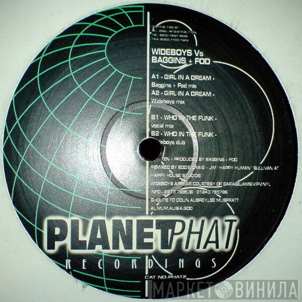 The Wideboys Vs Baggins & Fod  - Girl In A Dream / Who In The Funk