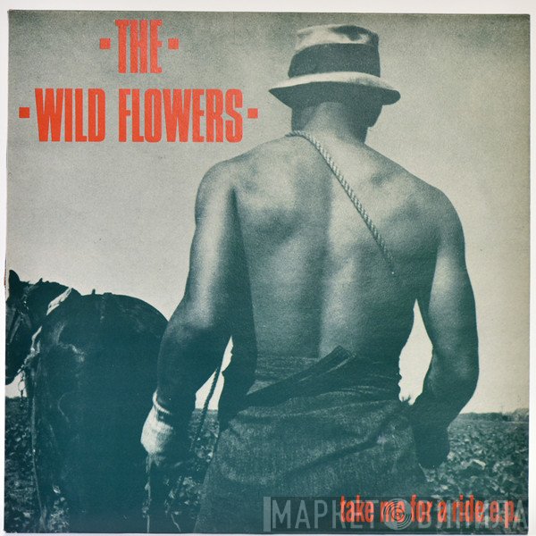The Wild Flowers - Take Me For A Ride E.P.